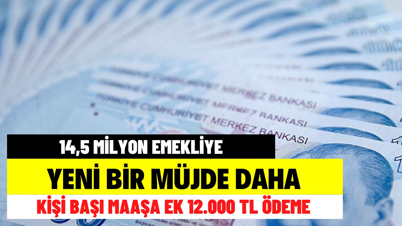 14,5 milyon emekliye maaşa ek geri ödemesiz 12.000 TL! İstisnasız kişi başı verilecek