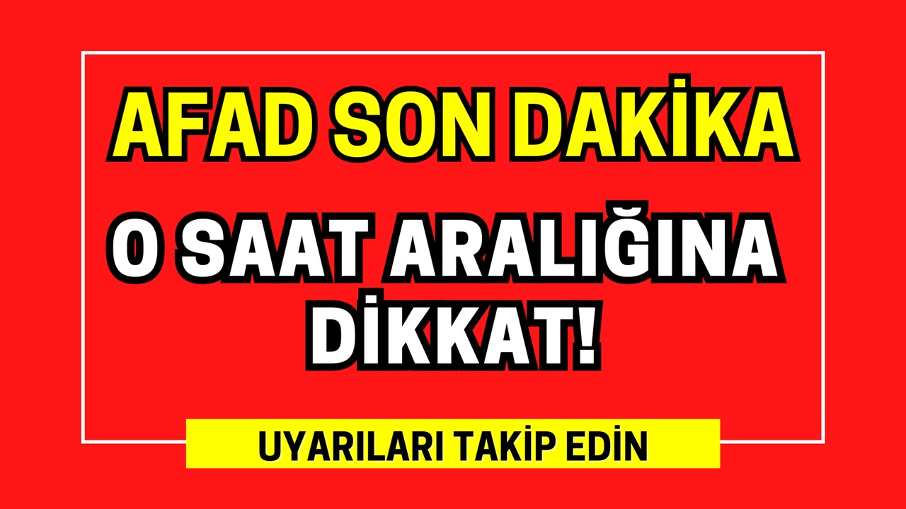 AFAD son dakika uyarısı! O saatlere dikkat: Yer yerinden oynayacak, uyarıları takip edin ve uyun