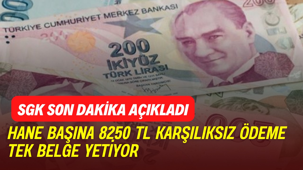 SGK’dan hane başına 8.240 TL ödeme yapılacak! Tek bir belge yetiyor