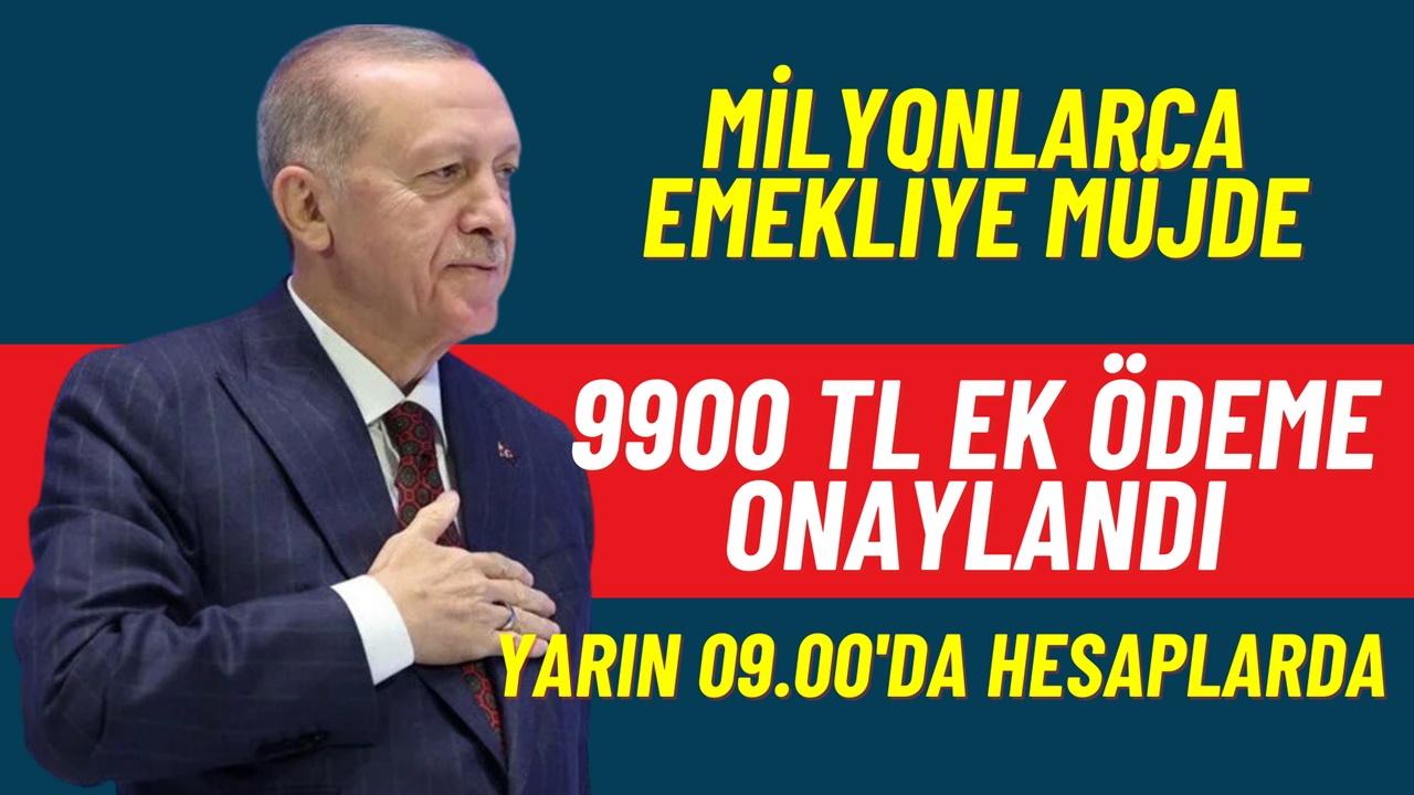 Emekliyi rahatlatacak ek ödeme! Cuma günü 09.00’da 9900 TL yatacak