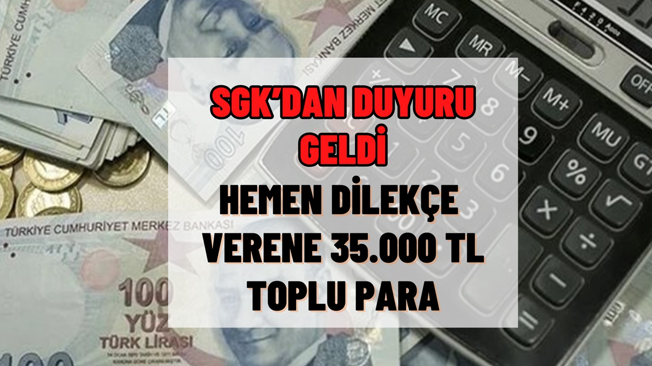 4A 4B 4c’li çalışanlara SGK’dan yeni jest! Dilekçe verene 35.000 TL nakit destek