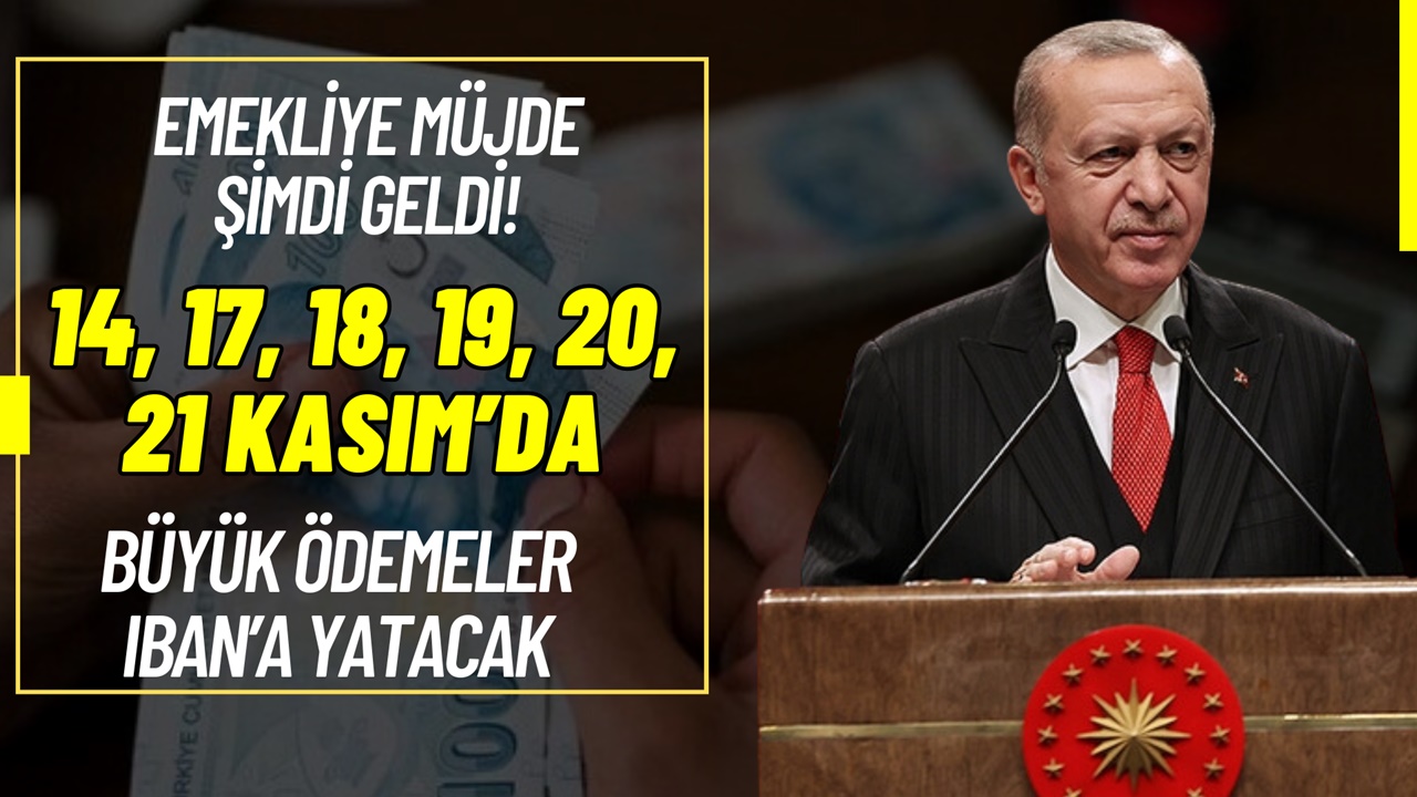 Emekliye müjde 15:15'de geldi! 17, 18, 19, 20, 21 Kasım SSK ve Bağ-Kur emeklisi için mühim tarihler