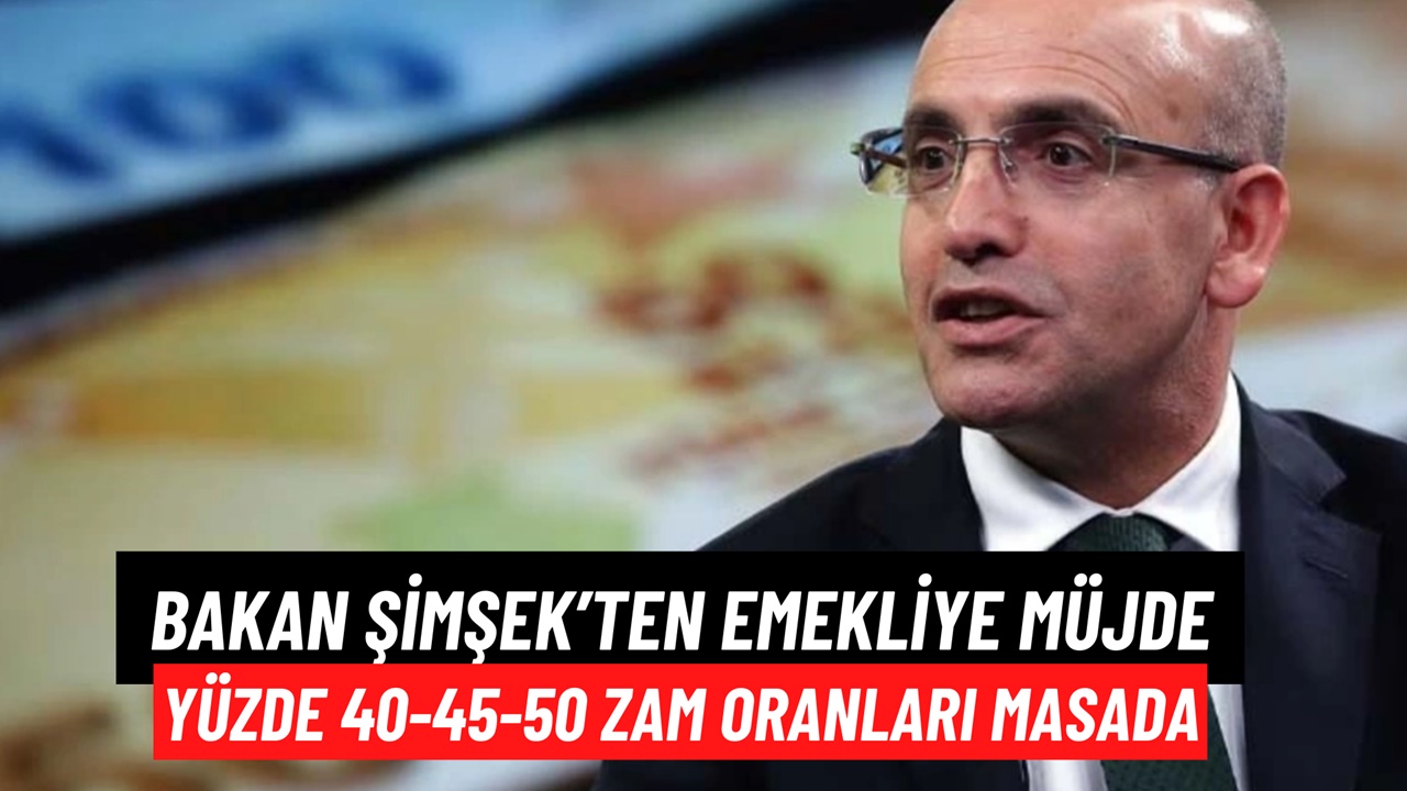 Bakan Şimşek müjdeyi patlattı! Emekliye yüzde 40, 45, 50 maaş zammı tablosu belli oldu!