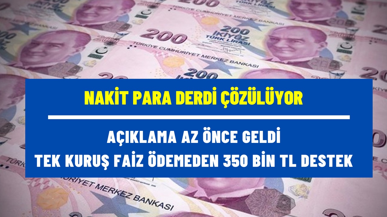 Tek kuruş faiz yok! 350.000 TL faizsiz kredi fırsatı başladı