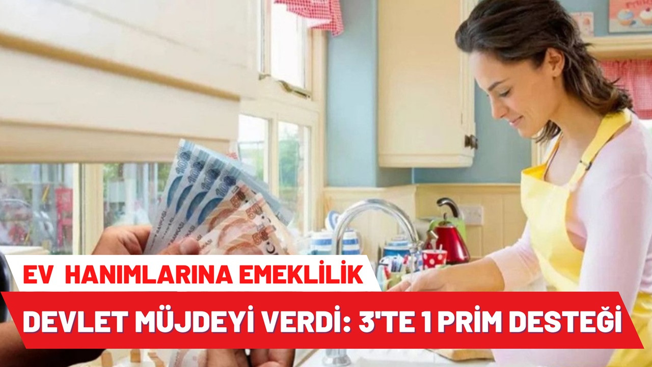 Ev hanımlarına erken emeklilik müjdesi! 3'te 1 prim desteği için düğmeye basıldı