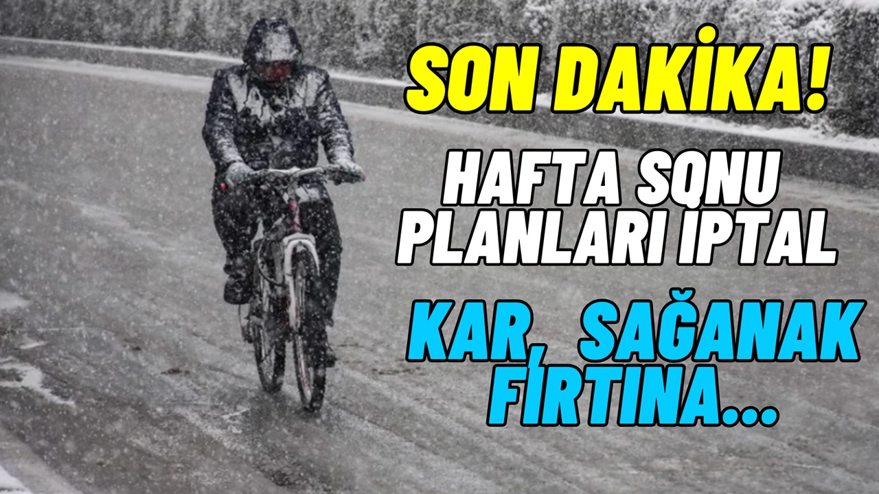 Kritik uyarı geldi! Cumartesi Pazar çok fena geliyor: Kar, sağanak, fırtına hepsi bir arada vuracak