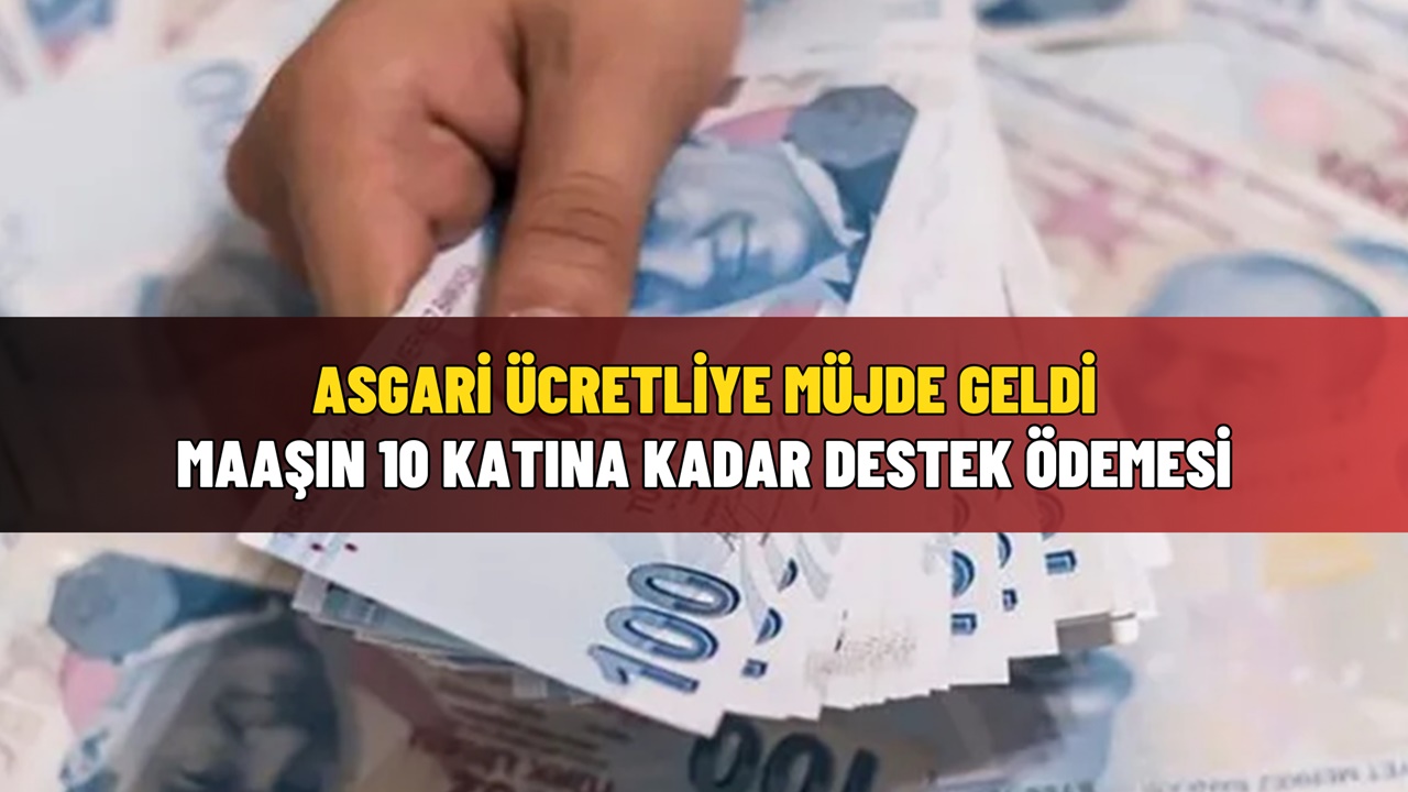 Asgari ücretlilere maaşının 10 katı ödeme müjdesi! O banka müjdeyi verdi