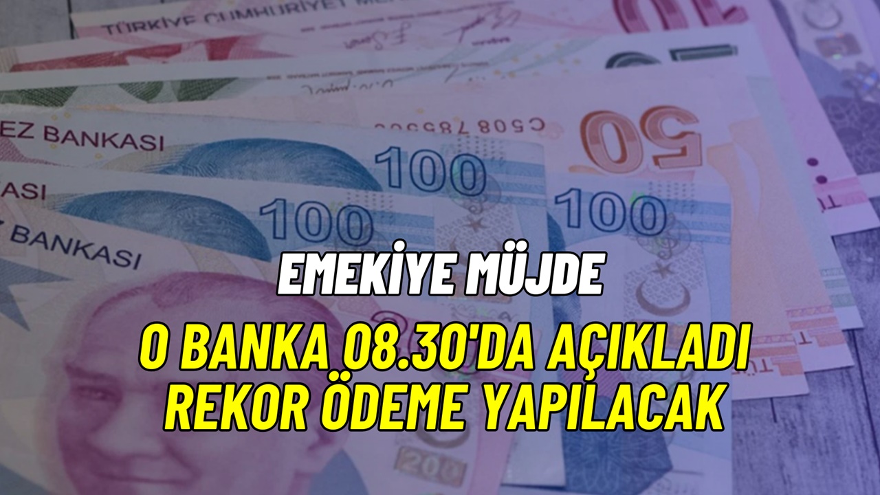 Emekliye zamlı ödeme! O banka 08.30'da açıkladı, rekor artış geldi