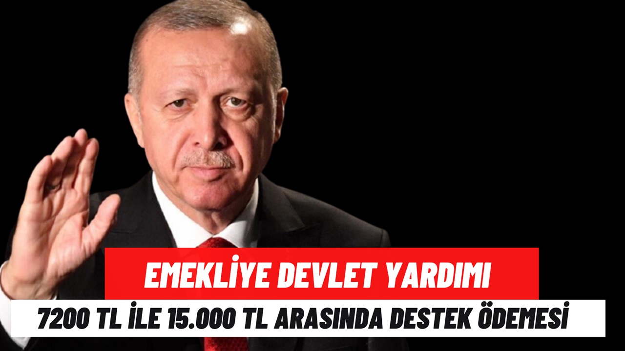 Emeklilere devletten karşılıksız 7200 – 15.000 TL arası yardım parası verilecek