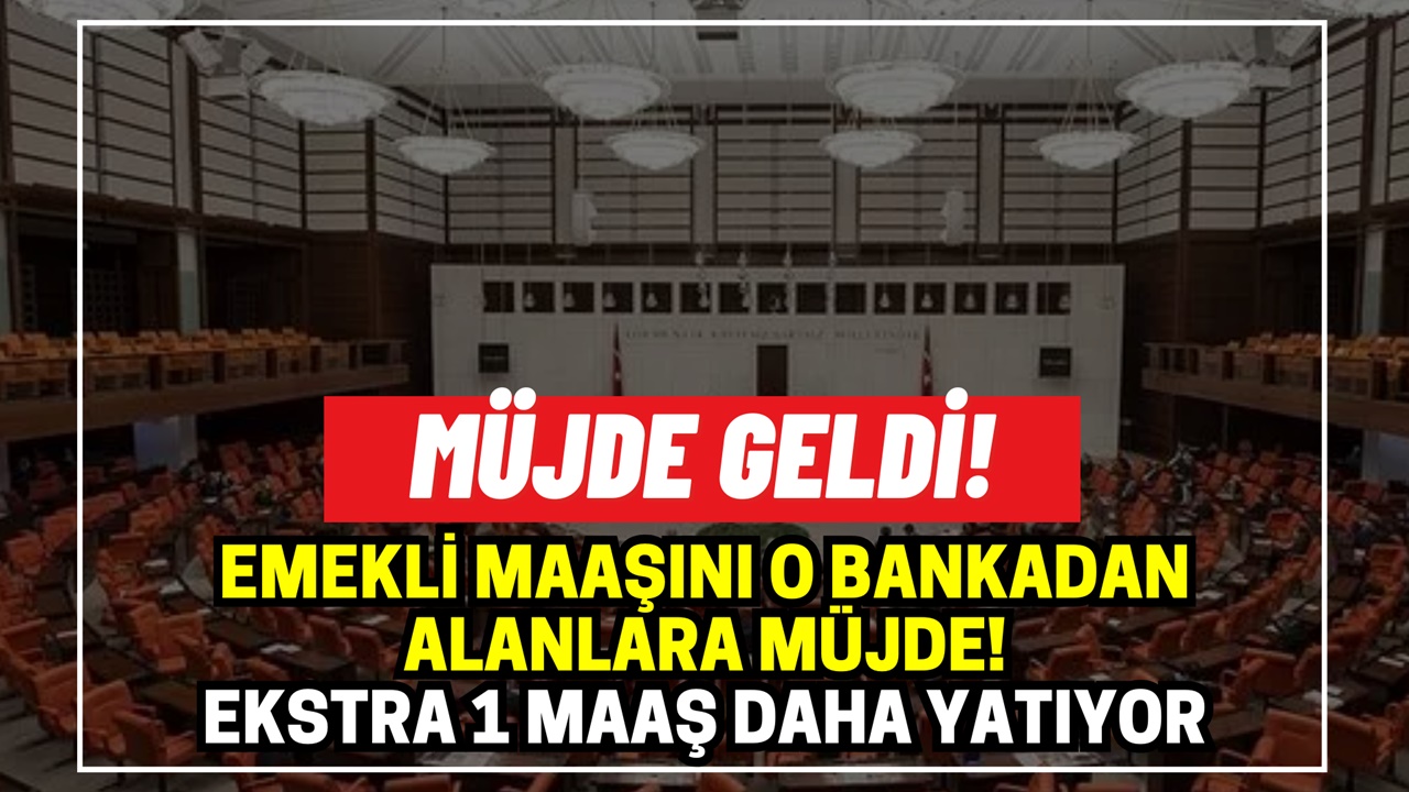 Emekli maaşını o bankadan alanlara ballı kaymak müjde! 17-28 Aralık arası ekstra 1 maaş daha yatıyor