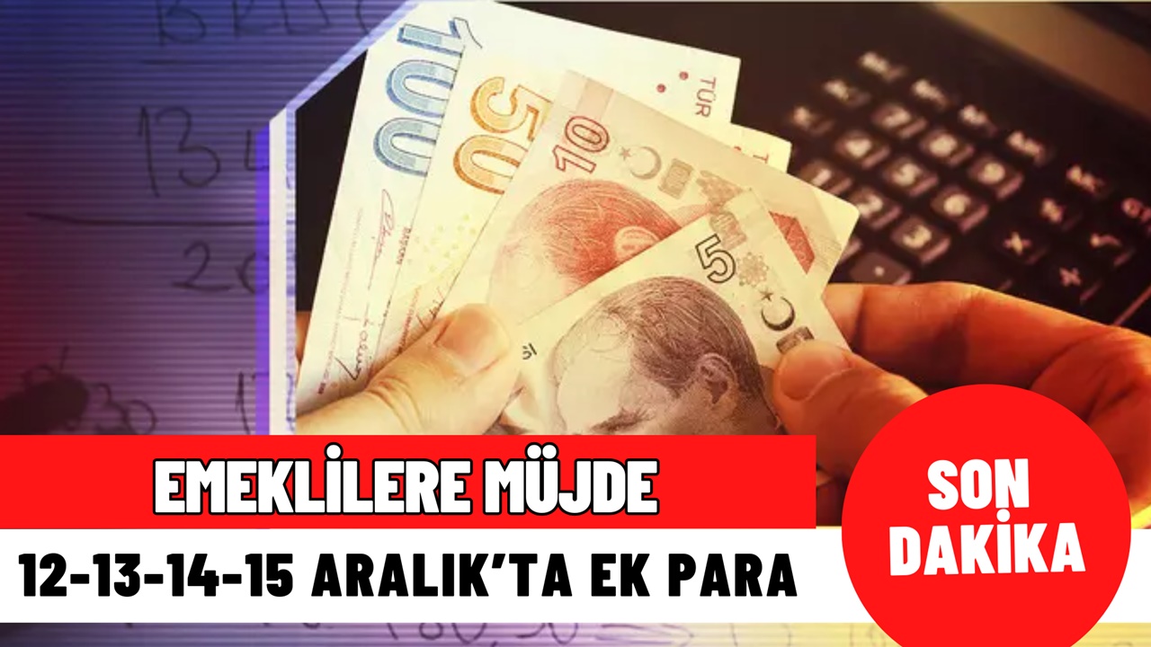 Maaşı 7.500 TL ve üzeri olan emeklilere müjde: 12-13-14-15 Aralık'ta maaş kartlarına ek para yatırılacak!