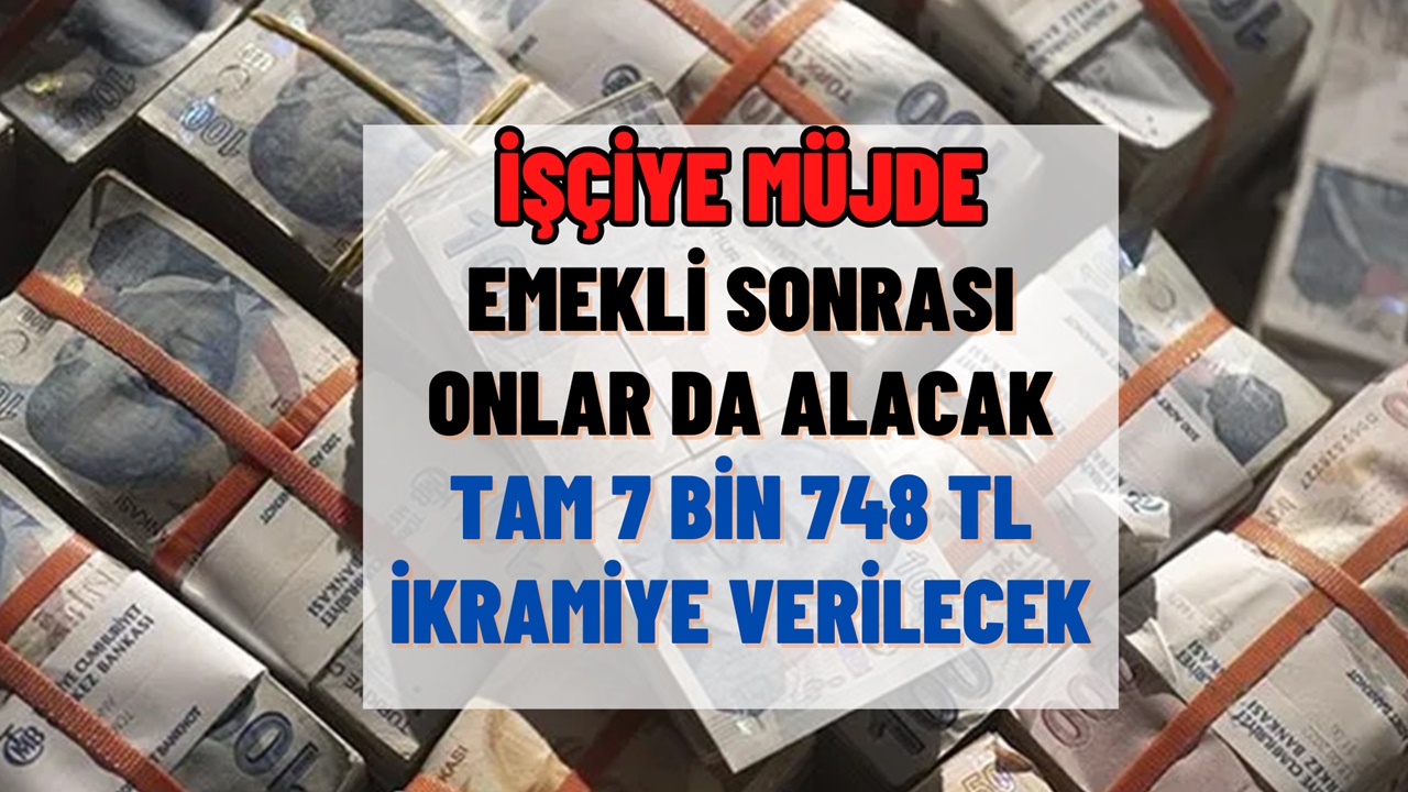 Büyük ikramiye açıklandı! İşçilere en az 7 bin 748 TL ödeme 18 Aralık'ta yatacak