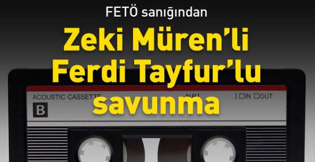 FETÖ sanığından Ferdi Tayfur'lu savunma