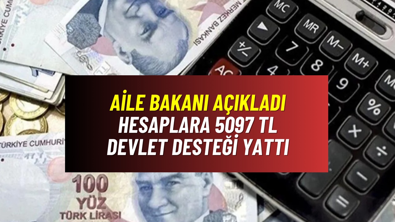 IBAN’a 5097 TL destek ödemesi yattı! Aile Bakanlığı ödemeleri duyurdu