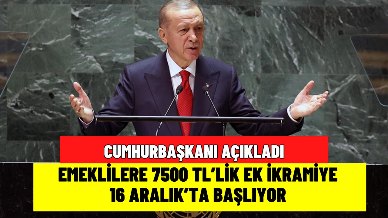 Cumhurbaşkanı 15 milyon emekliye müjdeledi! 7500 TL'lik yeni ikramiye ödemesi 19 Aralık'ta başlıyor