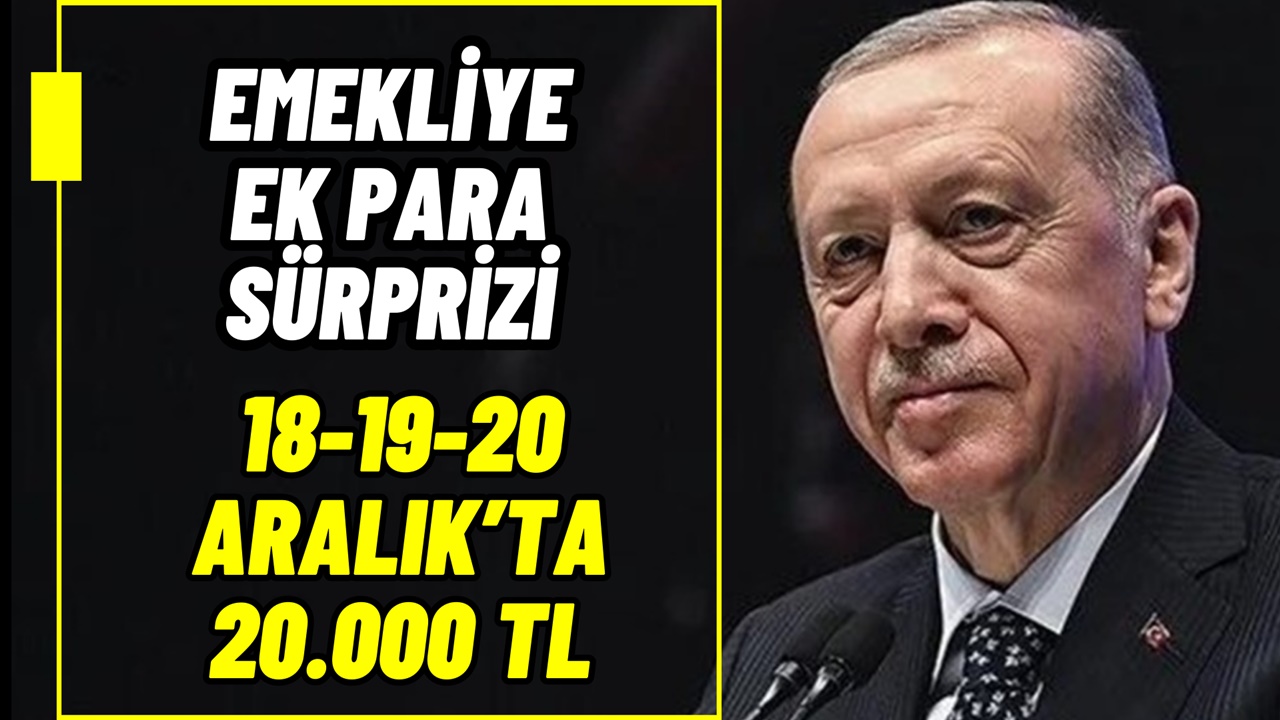 Emekliye 18-19-20 Aralık'ta ek para sürprizi! Cumhurbaşkanı talimat verdi