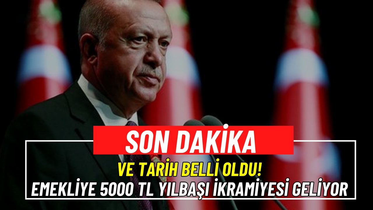 Ve tarih belli oldu! Emekliye 5000 TL yılbaşı ikramiyesi geliyor