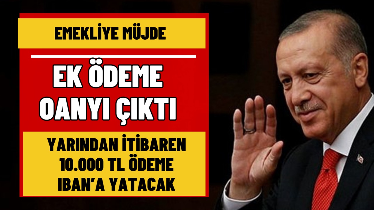 Emekliler 10 gün içinde başvuru yapabilir! Emekli maaşına ek 10.000 TL ödeme