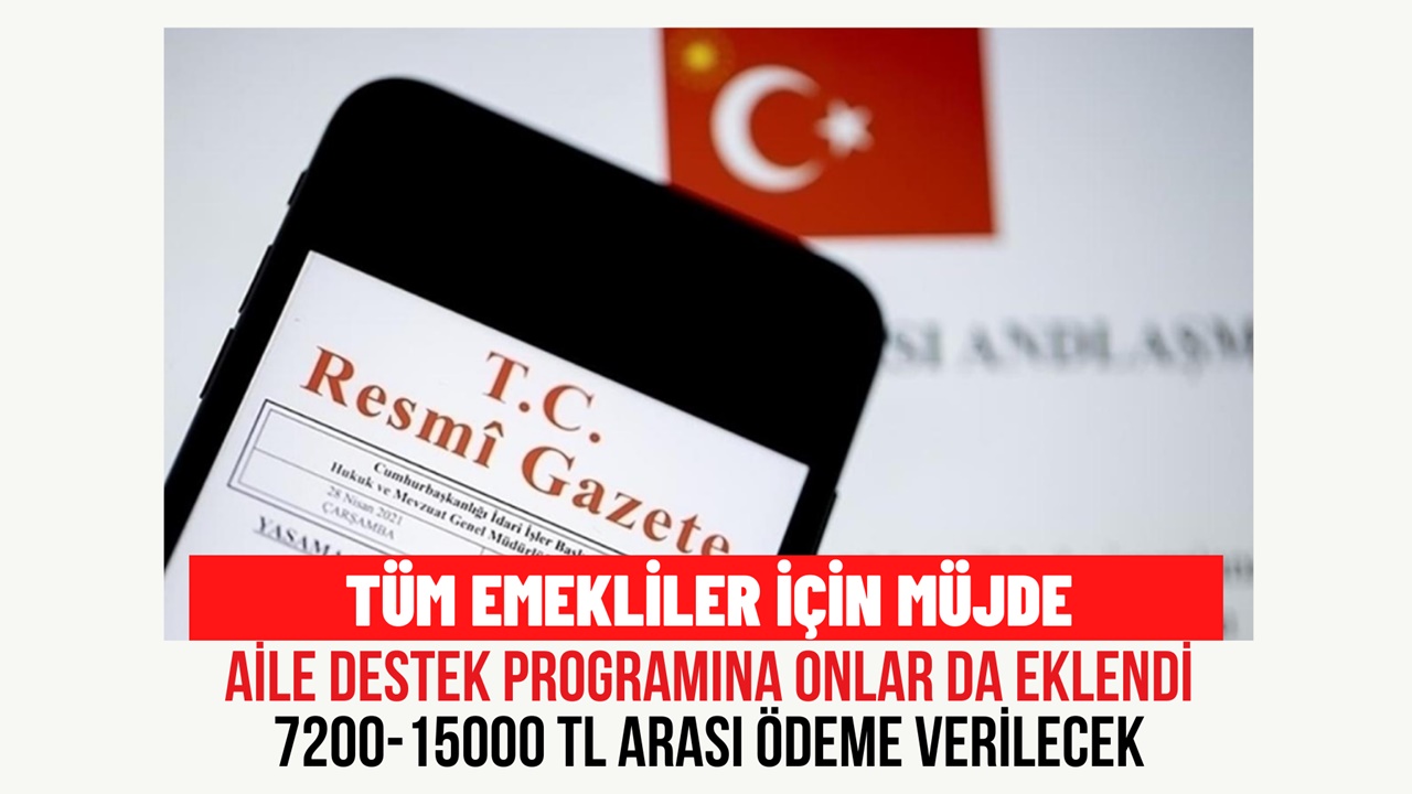 Emekliye devletten 7200 - 15000 TL arası aile destek ödemesi