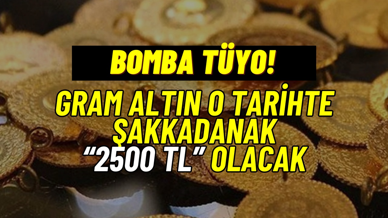 Şakkadanak 2500 TL olacak! Gram altın füze gibi uçacak