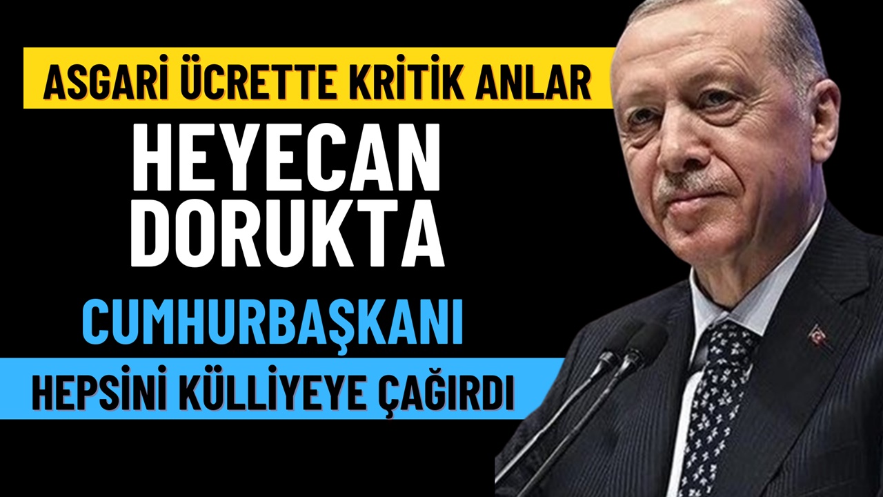 Asgari ücret zammı SON DAKİKA! Cumhurbaşkanı komisyonu külliyede topluyor