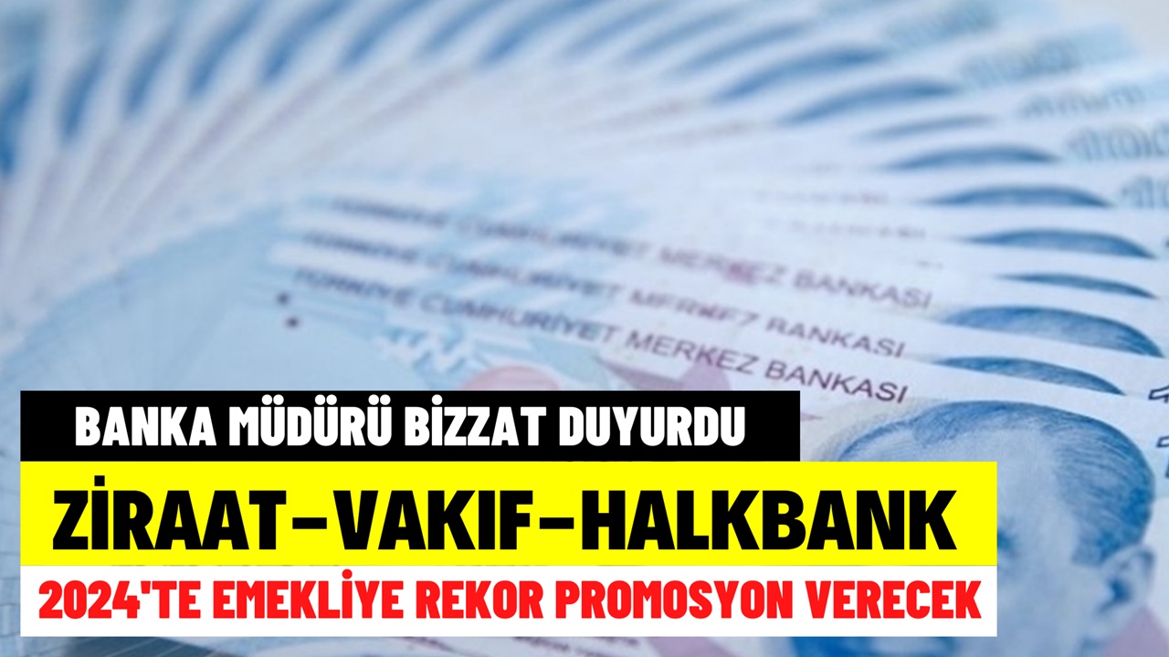 Ziraat Bankası Halkbank Vakıfbank Emeklilere Müjdeleri 19.30'da Açıkladı! Yeni Promosyon Listesi Belli Oldu