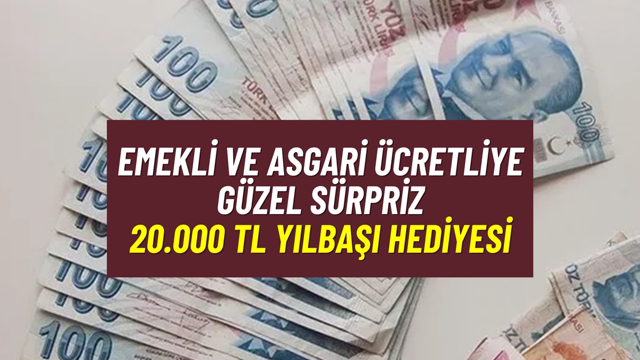 Emekli ve asgari ücretliye 20.000 TL yılbaşı JESTİ! Cumhurbaşkanı onayladı