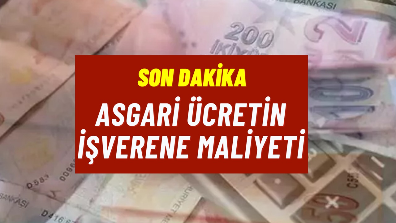 2024 Asgari Ücretin İşverene Maliyeti Ne Kadar Kaç TL Oldu? Brüt Asgari Ücret Kaç TL?