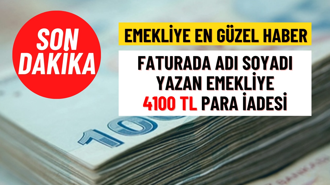 Faturada Adı Soyadı Yazan Emekliye 1-30 Ocak Arası 4.100 TL'ye Kadar Nakit Para IBAN'dan Yatacak