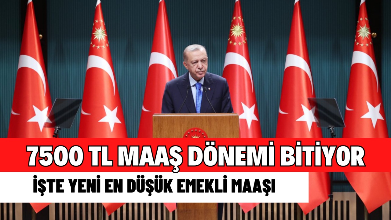 7500 TL emekli maaşı devri kapandı! Yeni en düşük emekli maaşı belli oldu