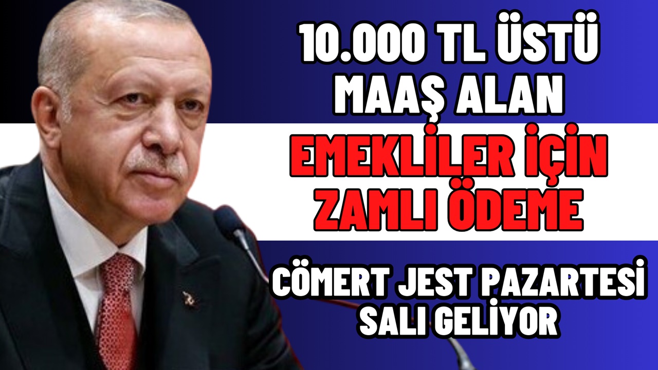 10.000 TL üstü maaş alan emekliye yeni zam IBAN'dan 15.000 TL yatacak! Cömert jest Pazartesi Salı geliyor