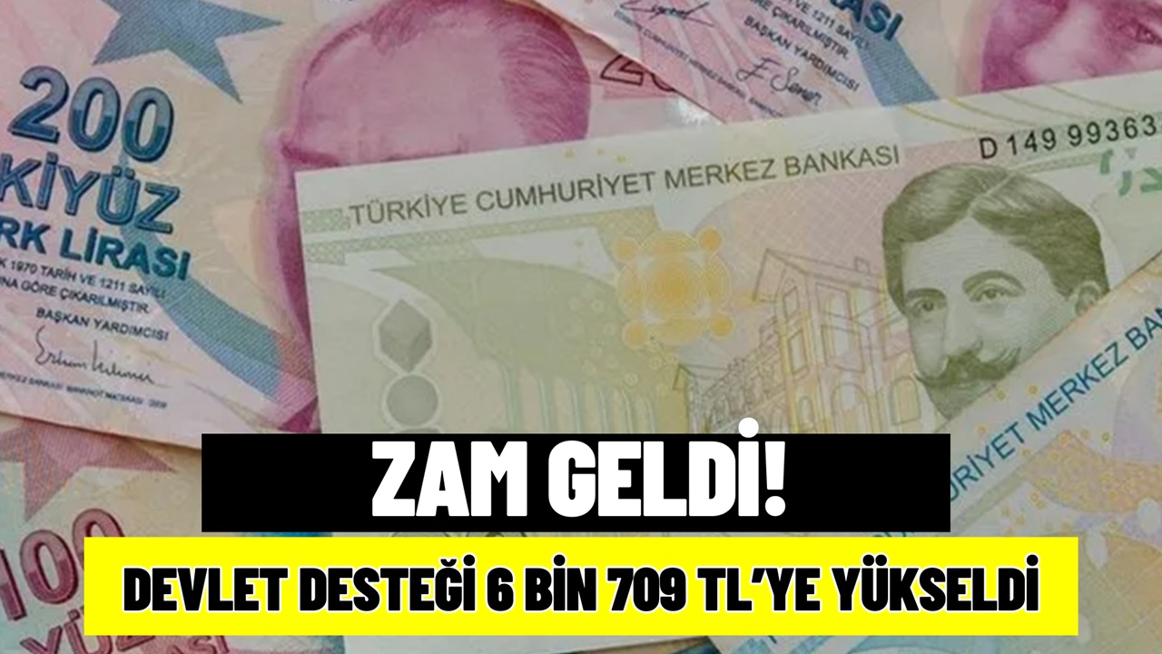 Zam Geldi: Devlet Desteği 7 Bin 609 TL'ye Yükseldi