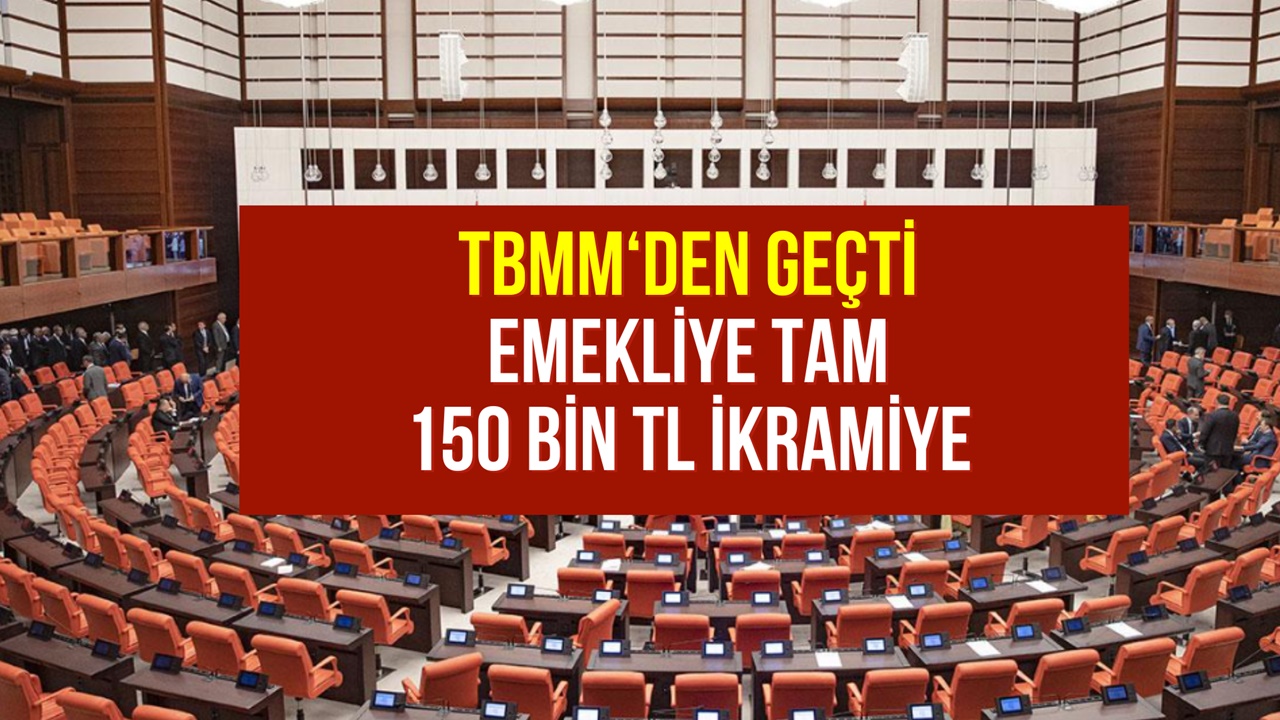 Emekli ikramiyesine 150 bin TL birden ZAM geliyor