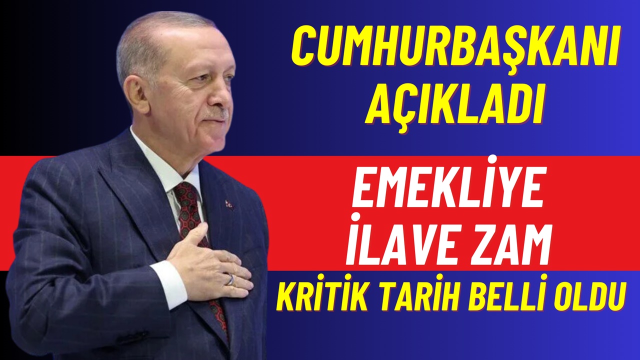 Emeklilere Müjde! Cumhurbaşkanı Açıkladı, O Tarihte İLAVE ZAM Belli Olacak