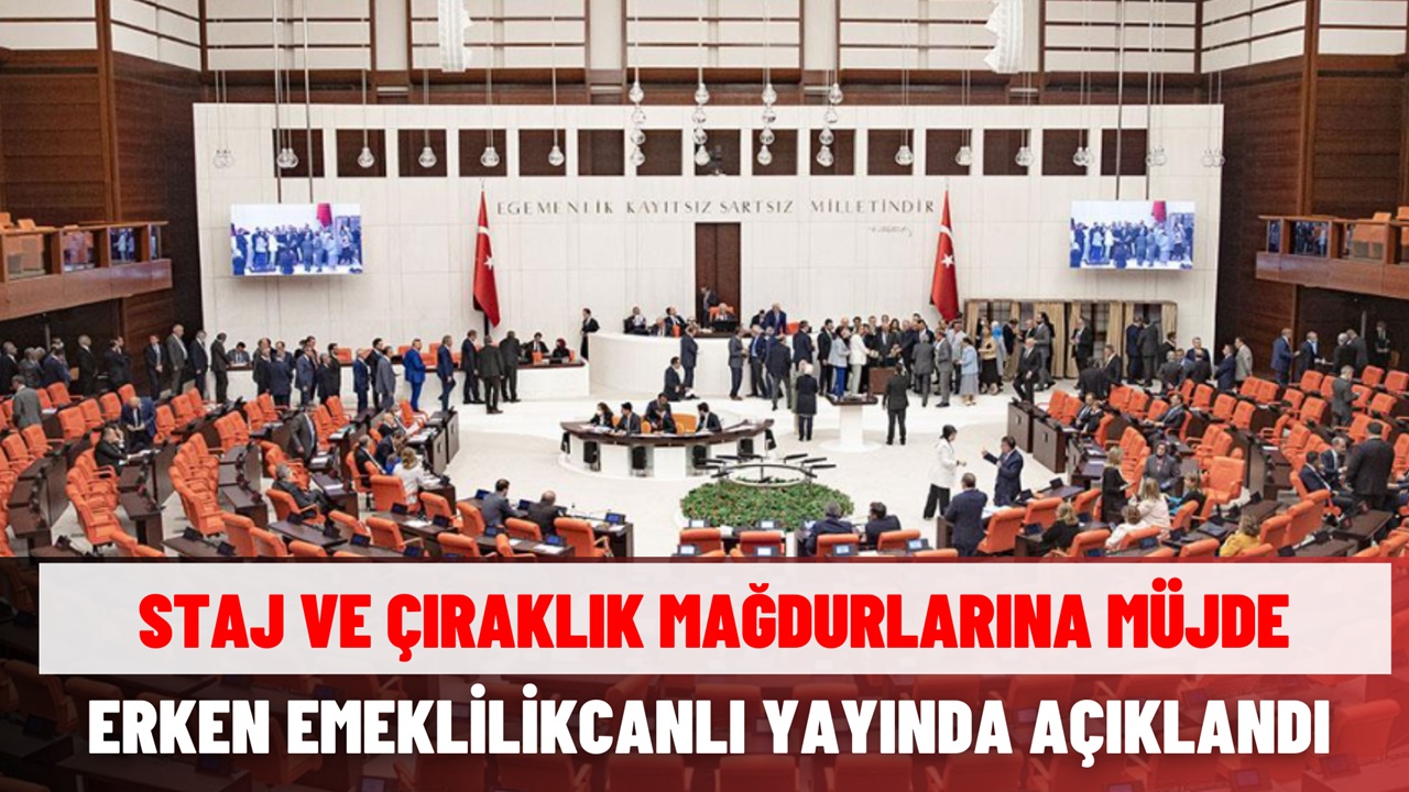 Staj ve çıraklık mağdurlarına sevindiren müjde SON DAKİKA! Erken emeklilik onaylandı