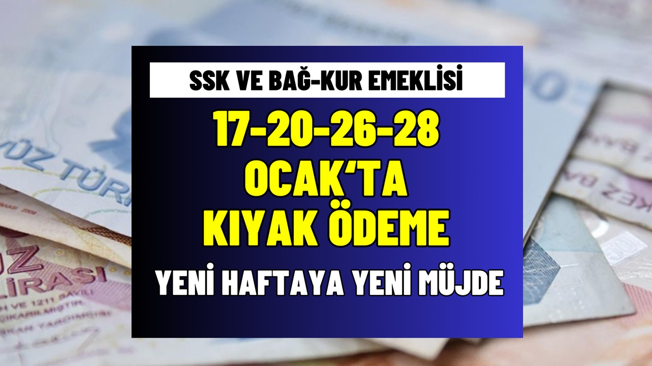 SSK ve Bağ-Kur emeklisine 17-28 Ocak Arası Büyük Ödeme Geldi