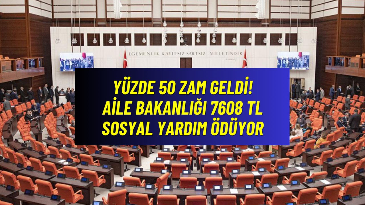 Yüzde 50 Zam Geldi: 7 Bin 608 TL Sosyal Yardım Hesaplara Yatıyor