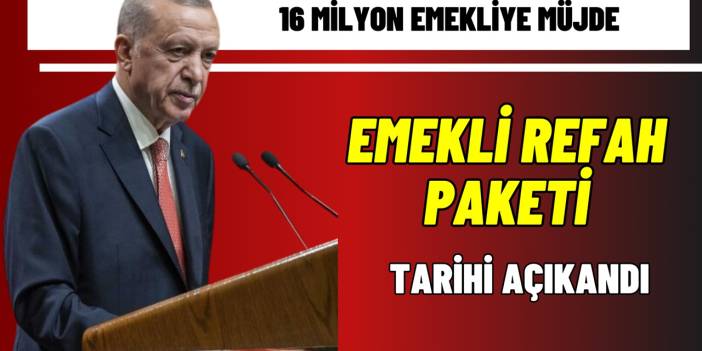 Emekliye Refah Paketi! 16 Milyon Vatandaşı Sevindirecek Tarih Belli Oldu