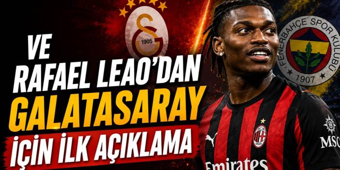 Leao'dan Milan'a veda: Galatasaray yolu açıldı