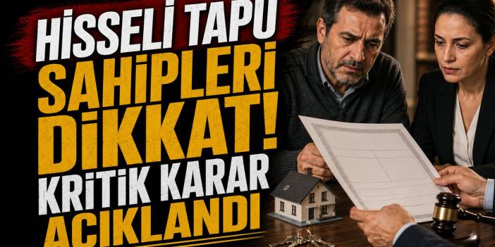 Hisseli tapu sahipleri dikkat: Kritik karar açıklandı